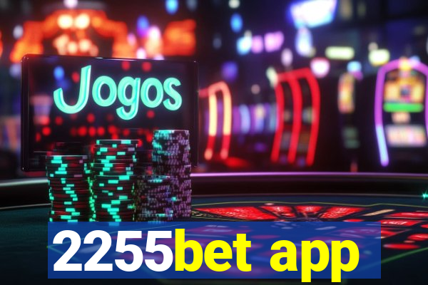 2255bet app